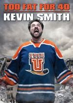 Watch Kevin Smith: Too Fat for 40! (TV Special 2010) Vodlocker