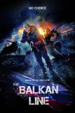 Watch The Balkan Line Vodlocker