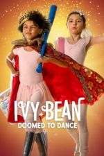 Watch Ivy + Bean: Doomed to Dance Vodlocker