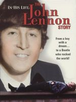Watch In His Life: The John Lennon Story Vodlocker