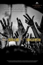 Watch From Durban to Tomorrow Vodlocker
