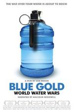 Watch Blue Gold: World Water Wars Vodlocker
