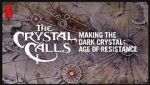 Watch The Crystal Calls - Making the Dark Crystal: Age of Resistance Vodlocker