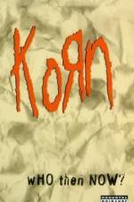 Watch Korn Who Then Now Vodlocker