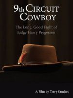 Watch 9th Circuit Cowboy - The Long, Good Fight of Judge Harry Pregerson Vodlocker