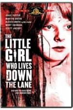 Watch The Little Girl Who Lives Down the Lane Vodlocker