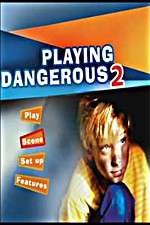 Watch Playing Dangerous 2 Online Vodlocker
