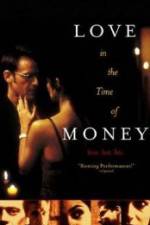 Watch Love in the Time of Money Vodlocker