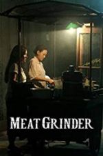 Watch Meat Grinder Vodlocker