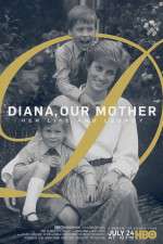 Watch Diana, Our Mother: Her Life and Legacy Vodlocker
