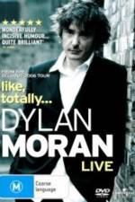 Watch Dylan Moran Like Totally Vodlocker