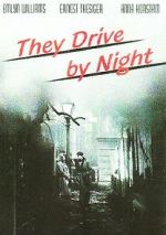 Watch They Drive by Night Vodlocker