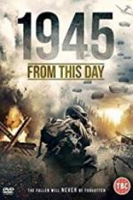 Watch 1945 From This Day Vodlocker