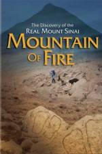 Watch Mountain of Fire The Search for the True Mount Sinai Vodlocker