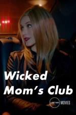 Watch Wicked Mom\'s Club Vodlocker