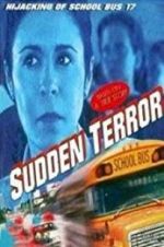 Watch Sudden Terror: The Hijacking of School Bus #17 Vodlocker