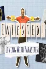 Watch Infested! Living with Parasites Vodlocker
