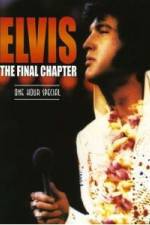 Watch Elvis The Final Chapter Vodlocker