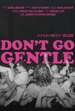 Watch Don\'t Go Gentle: A Film About IDLES Vodlocker