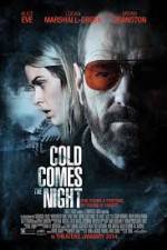 Watch Cold Comes the Night Vodlocker