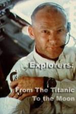 Watch Explorers From the Titanic to the Moon Vodlocker