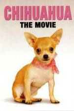 Watch Chihuahua The Movie Vodlocker