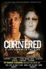 Watch Cornered A Life Caught in the Ring Vodlocker