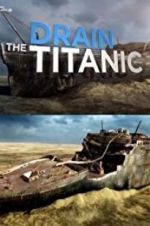 Watch Drain the Titanic Vodlocker