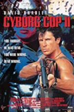 Watch Cyborg Cop II Vodlocker