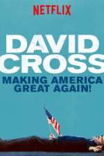 Watch David Cross: Making America Great Again Vodlocker