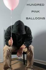 Watch One Hundred Pink Balloons Vodlocker