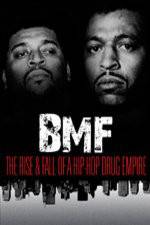 Watch BMF The Rise and Fall of a Hip-Hop Drug Empire Vodlocker