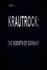Watch Krautrock The Rebirth of Germany Vodlocker