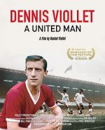 Watch Dennis Viollet: A United Man Vodlocker