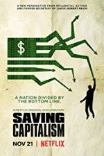 Watch Saving Capitalism Vodlocker