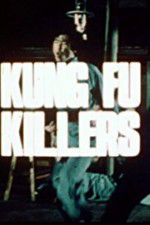 Watch Kung Fu Killers Vodlocker
