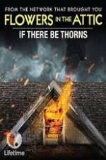 Watch If There Be Thorns Vodlocker