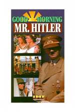 Watch Good Morning Mr Hitler Vodlocker