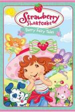 Watch Strawberry Shortcake Berry Fairy Tales Vodlocker