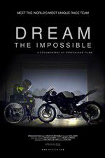 Watch Dream the Impossible Vodlocker