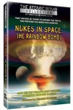 Watch Nukes in Space - The Rainbow Bombs Vodlocker