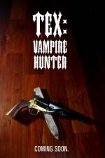Watch Tex Vampire Hunter Vodlocker