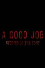 Watch A Good Job: Stories of the FDNY Vodlocker