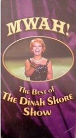Watch Mwah! The Best of the Dinah Shore Show Vodlocker