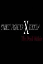 Watch Street Fighter X Tekken The Devil Within Vodlocker