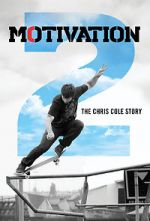Watch Motivation 2: The Chris Cole Story Vodlocker