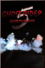 Watch Ghostrider 5: Back To Basics Vodlocker