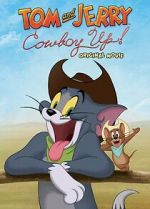 Watch Tom and Jerry: Cowboy Up! Vodlocker