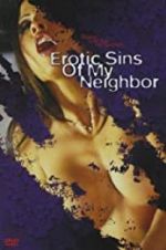 Watch Erotic Sins of My Neighbor Vodlocker