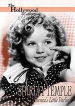 Watch Shirley Temple: America\'s Little Darling Vodlocker